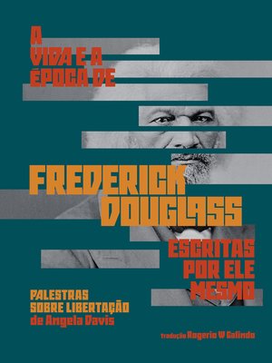 cover image of A vida e a época de Frederick Douglass escritas por ele mesmo